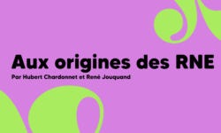 à l'origine des RNE